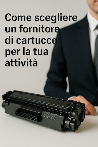 scegliere fornitore cartucce attivita